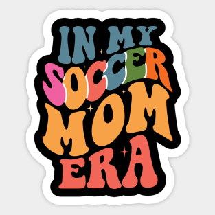 in my soccer mom era Sticker